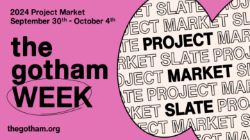 Black text on a pink background that reads: 2024 Project Market September 30th - October 4th, The Gotham Week, thegotham.org